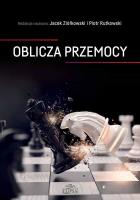 Oblicza przemocy. Autor: Ziółkowski Jacek, Rutkowski Piotr. SmakLiter.pl Okładka książki Oblicza przemocy
