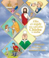 Oby ci nigdy nie zabrakło chleba z nieba. Autor:   Praca zbiorowa. SmakLiter.pl Okładka książki Oby ci nigdy nie zabrakło chleba z nieba