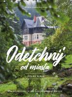 Okładka książki Odetchnij od miasta. Dolny Śląsk