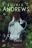 Ogród cieni. Autor: Virginia C. Andrews. SmakLiter.pl Okładka książki Ogród cieni