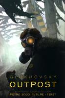 Outpost. Autor: Glukhovsky Dmitry. SmakLiter.pl Okładka książki Outpost