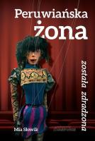 Peruwiańska żona została zdradzona. Autor: Mia Słowik. SmakLiter.pl Okładka książki Peruwiańska żona została zdradzona