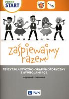 Pewny start Zaśpiewajmy razem Zeszyt plastyczno-grafomotoryczny z symbolami PCS. Autor: Chlebowska Magdalena. SmakLiter.pl Okładka książki Pewny start Zaśpiewajmy razem Zeszyt plastyczno-grafomotoryczny z symbolami PCS