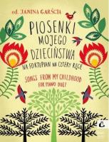 Piosenki mojego dzieciństwa na fortepian... Autor: Garścia Janina. SmakLiter.pl Okładka książki Piosenki mojego dzieciństwa na fortepian..