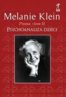 Pisma Tom 2. Psychoanaliza dzieci. Autor: Melanie Klein. SmakLiter.pl Okładka książki Pisma Tom 2. Psychoanaliza dzieci