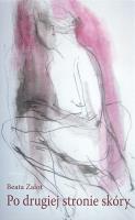 Po drugiej stronie skóry. Autor: Zalot Beata. SmakLiter.pl Okładka książki Po drugiej stronie skóry
