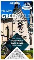 PODLASKIE południe nie tylko Green Velo 100% EKO. Autor: Opracowanie zbiorowe. SmakLiter.pl Okładka książki PODLASKIE południe nie tylko Green Velo 100% EKO