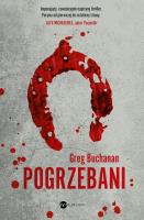 Pogrzebani. Autor: Greg Buchanan. SmakLiter.pl Okładka książki Pogrzebani