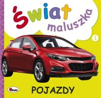 Pojazdy. Świat maluszka. Autor: Piotr Kozera. SmakLiter.pl Okładka książki Pojazdy. Świat maluszka