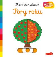 Pory roku. Akademia mądrego dziecka. Pierwsze słowa. Autor: Nathalie Choux. SmakLiter.pl Okładka książki Pory roku. Akademia mądrego dziecka. Pierwsze słowa
