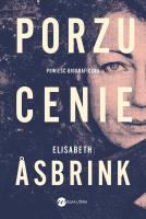 Porzucenie. Autor: Elizabeth Asbrink. SmakLiter.pl Okładka książki Porzucenie