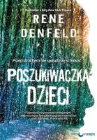 Poszukiwaczka dzieci. Autor: Denfeld Rene. SmakLiter.pl Okładka książki Poszukiwaczka dzieci