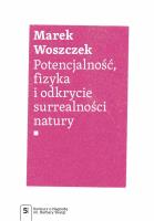 Potencjalność, fizyka i odkrycie surrealności natury. Autor: Woszczek Marek. SmakLiter.pl Okładka książki Potencjalność, fizyka i odkrycie surrealności natury