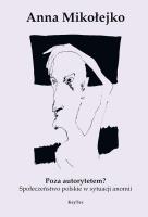 Poza autorytetem. Autor: Mikołejko  Anna. SmakLiter.pl Okładka książki Poza autorytetem