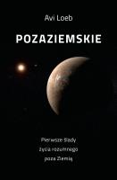 Okładka książki Pozaziemskie Pierwsze ślady życia rozumnego poza Ziemią
