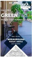 Poznań i okolice wschód nie tylko Green Velo 100% EKO. Autor: Opracowanie zbiorowe. SmakLiter.pl Okładka książki Poznań i okolice wschód nie tylko Green Velo 100% EKO