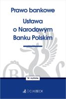 Prawo bankowe Ustawa o Narodowym Banku Polskim. Autor: Opracowanie zbiorowe. SmakLiter.pl Okładka książki Prawo bankowe Ustawa o Narodowym Banku Polskim