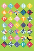 Print & Pattern Nature. Autor: Style Bowie. SmakLiter.pl Okładka książki Print & Pattern Nature