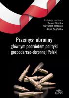 Przemysł obronny głównym podmiotem polityki... Autor: Soroka Paweł, Krzysztof Wątorek. SmakLiter.pl Okładka książki Przemysł obronny głównym podmiotem polityki..