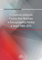 Okładka książki Przywództwo polityczne Prezesa Rady Ministrów..