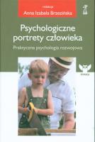 Psychologiczne portrety człowieka Praktyczna psychologia rozwojowa. Autor: (red.) Brzezińska I. Anna. SmakLiter.pl Okładka książki Psychologiczne portrety człowieka Praktyczna psychologia rozwojowa