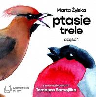 Ptasie Trele cz.1. Autor: Marta Żylska. SmakLiter.pl Okładka książki Ptasie Trele cz.1