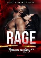 Rage. Romans mafijny. Autor: Skirgajłło Alicja. SmakLiter.pl Okładka książki Rage. Romans mafijny