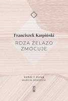 Rdza żelazo zmocuje. Autor: Franciszek Karpiński. SmakLiter.pl Okładka książki Rdza żelazo zmocuje