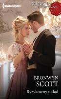 Ryzykowny układ / Romans Historyczny. Autor: Scott Bronwyn. SmakLiter.pl Okładka książki Ryzykowny układ / Romans Historyczny