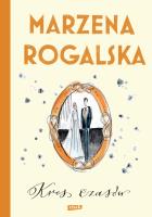Saga o Karli Linde Tom 2. Kres czasów. Autor: Marzena Rogalska. SmakLiter.pl Okładka książki Saga o Karli Linde Tom 2. Kres czasów