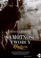 Samotność twórcy Klątwa. Autor: Grzebuła Marta. SmakLiter.pl Okładka książki Samotność twórcy Klątwa