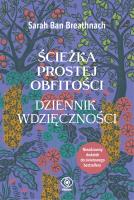 Ścieżka Prostej Obfitości Dziennik Wdzięczności. Autor: Ban Breathnach Sarah. SmakLiter.pl Okładka książki Ścieżka Prostej Obfitości Dziennik Wdzięczności