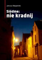 Siódme: nie kradnij. Autor: Janusz Węgiełek. SmakLiter.pl Okładka książki Siódme: nie kradnij