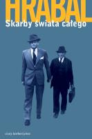 Skarby świata całego. Autor: Hrabal Bohumil. SmakLiter.pl Okładka książki Skarby świata całego