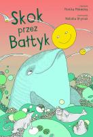 Skok przez Bałtyk. Autor: Milewska Monika. SmakLiter.pl Okładka książki Skok przez Bałtyk