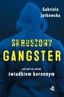 Skruszony gangster. Autor: Jatkowska Gabriela. SmakLiter.pl Okładka książki Skruszony gangster