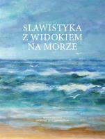 Slawistyka z widokiem na morze. Wydawca: Wydawnictwo Uniwersytetu Gdańskiego. SmakLiter.pl Opakowanie Slawistyka z widokiem na morze