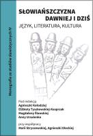 Słowiańszczyzna dawniej i dziś. Język, literatura, kultura. Autor: Opracowanie zbiorowe. SmakLiter.pl Okładka książki Słowiańszczyzna dawniej i dziś. Język, literatura, kultura