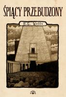 Śpiący przebudzony. Autor: Herbert George Wells. SmakLiter.pl Okładka książki Śpiący przebudzony