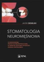 Stomatologia neuromięśniowa w nowoczesnej protetyce rekonstrukcyjnej w aspekcie ustalania wysokości. Autor: Jacek Ciesielski. SmakLiter.pl Okładka książki Stomatologia neuromięśniowa w nowoczesnej protetyce rekonstrukcyjnej w aspekcie ustalania wysokości