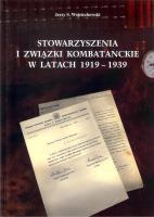 Okładka książki Stowarzyszenia i związki kombatanckie w latach 1919-1939