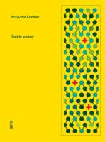 Święte wiosny. Autor: Koehler Krzysztof. SmakLiter.pl Okładka książki Święte wiosny