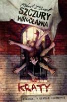 Szczury Wrocławia. Kraty TW. Autor: Robert J. Szmidt. SmakLiter.pl Okładka książki Szczury Wrocławia. Kraty TW