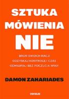 Sztuka mówienia NIE. Autor: Zahariades Damon. SmakLiter.pl Okładka książki Sztuka mówienia NIE