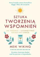 Sztuka tworzenia wspomnień. Autor: Meik Wiking. SmakLiter.pl Okładka książki Sztuka tworzenia wspomnień
