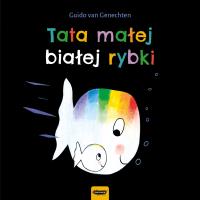 Tata małej białej rybki. Autor: Guido van Genechten. SmakLiter.pl Okładka książki Tata małej białej rybki