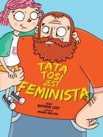Tata Tosi jest feministą. Autor: Rhonda Leet, Megan Walker. SmakLiter.pl Okładka książki Tata Tosi jest feministą