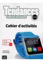 Tendances Niveau C1/C2 Cahier d'activités. Autor: Brito Amélie, Bucher Emilie. SmakLiter.pl Okładka książki Tendances Niveau C1/C2 Cahier d'activités