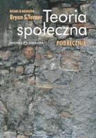 Teoria społeczna. Podręcznik. Autor: Bryan S. Turner. SmakLiter.pl Okładka książki Teoria społeczna. Podręcznik