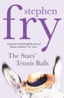 The Stars Tennis Balls. Autor: Fry Stephen. SmakLiter.pl Okładka książki The Stars Tennis Balls